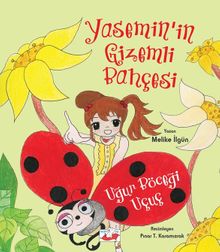 Yasemin'in Gizemli Bahçesi: Uğur Böceği Uçuç