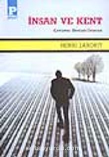 İnsan ve Kent - Henri Laborit