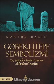 Göbeklitepe Sembolizmi - Göktuğ Halis