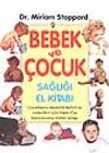Bebek ve &Ccedil;ocuk Sağlığı El Kitabı