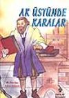 Ak &Uuml;st&uuml;nde Karalar
