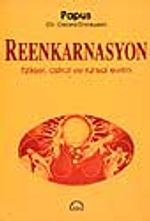 Reenkarnasyon / Fiziksel, Astral ve Ruhsal Evrim