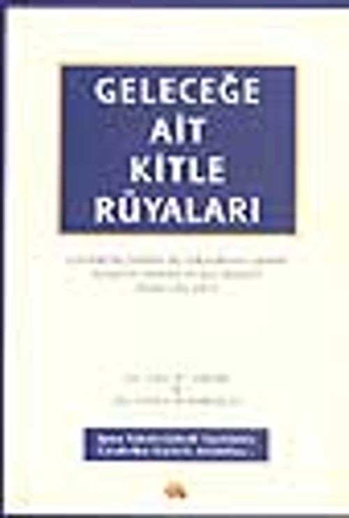 Geleceğe Ait Kitle Rüyaları