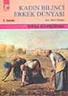 Kadın Bilinci Erkek D&uuml;nyası
