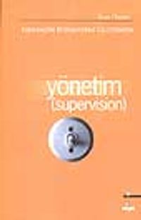 Yönetim (Supervision)