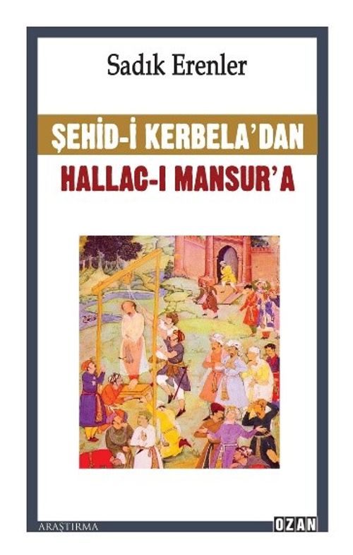 Şehid-i Kerbela'dan Hallac-I Mansur'a