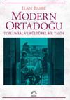 Modern Ortadoğu Toplumsal ve K&uuml;lt&uuml;rel Bir Tarih