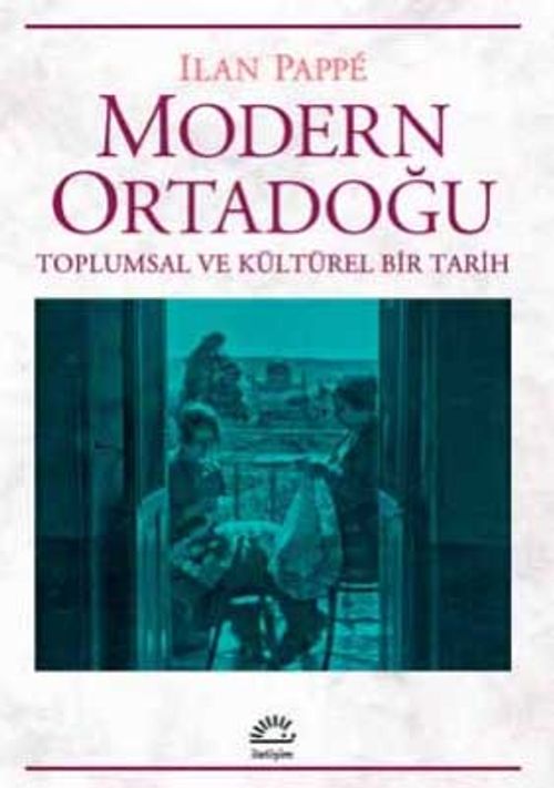 Modern Ortadoğu Toplumsal ve Kültürel Bir Tarih