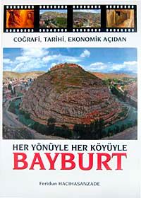 Her Yönüyle Her Köyüyle Bayburt
