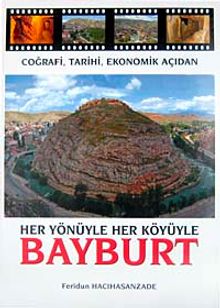Her Yönüyle Her Köyüyle Bayburt
