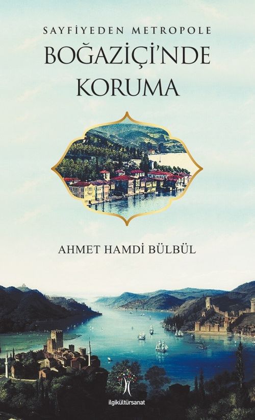 Sayfiyeden Metropole  Boğaziçi'nde Koruma