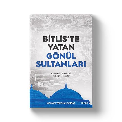 Bitliste Yatan Gönül Sultanları