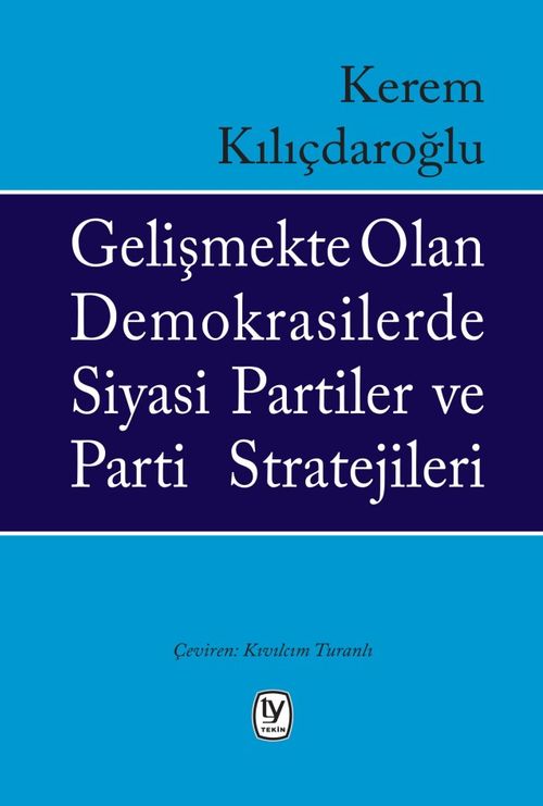 Gelişmekte Olan Demokrasilerde Siyasi Partiler Ve Parti Stratejileri