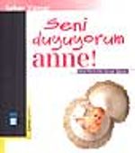 Seni Duyuyorum Anne !