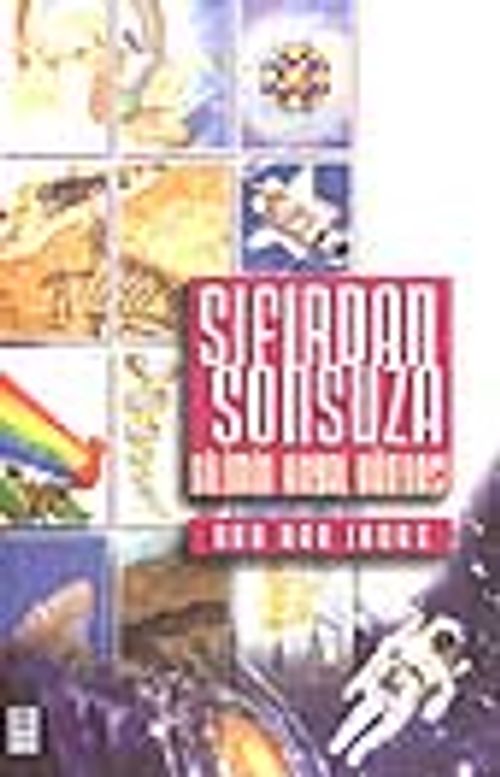 Sıfırdan Sonsuza / Bilimin Hayal Dünyası