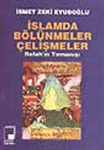 İslamda Bölünmeler Çelişmeler (Refahın Tırmanışı)