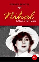 Nihal & Gölgesiz Bir Kadın