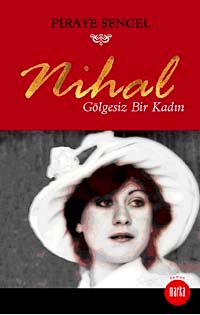 Nihal & Gölgesiz Bir Kadın
