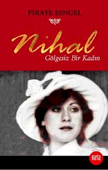 Nihal & Gölgesiz Bir Kadın
