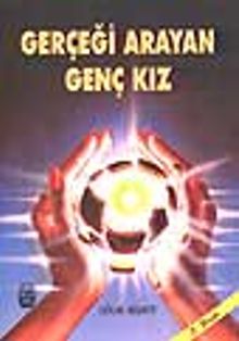 Gerçeği Arayan Genç Kız