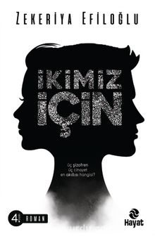 İkimiz İçin - Zekeriya Efiloğlu