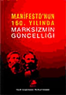 Manifesto'nun 160. Yılında Marksizmin Güncelliği