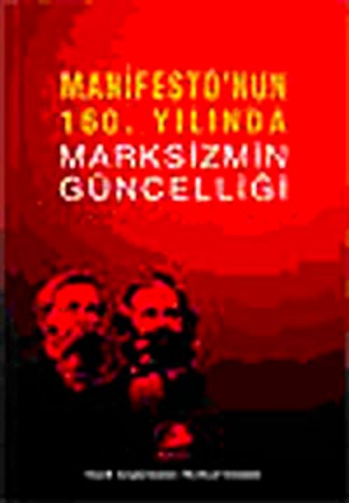 Manifesto'nun 160. Yılında Marksizmin Güncelliği