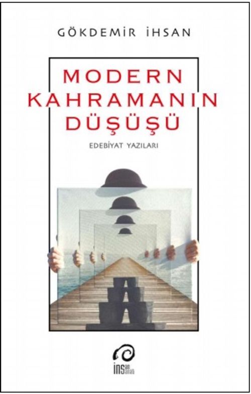 Modern Kahramanın Düşüşü & Edebiyat Yazıları