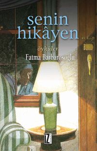 Senin Hikayen / Öyküler