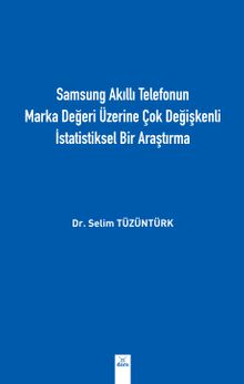 Samsung Akıllı Telefonun Marka Değeri Üzerine Çok Değişkenli İstatistiksel Bir Araştırma