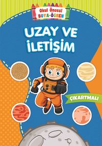 Okul Öncesi Boya-Öğren / Uzay ve İletişim