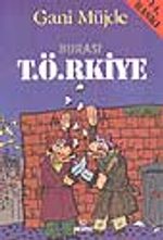 Burası T.Ö.RKİYE