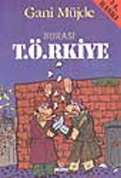 Burası T.Ö.RKİYE