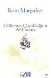 Gülümser Çocukluğum Ardımdan