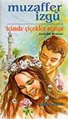 İçimde Çiçekler Açınca