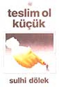 Teslim Ol Küçük