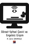 G&ouml;rsel-İşitsel &Ccedil;eviri ve Engelsiz Erişim