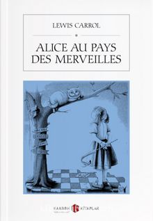 Alice au pays des merveilles - Lewis Carroll