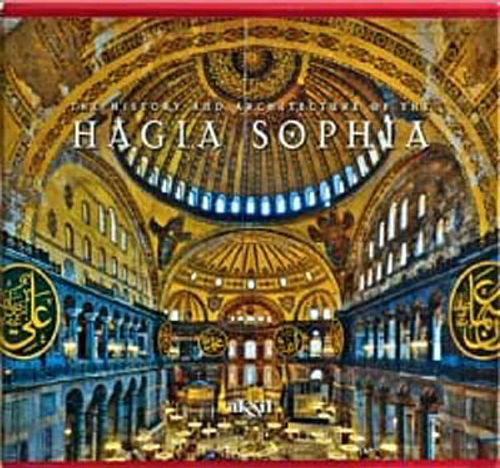 The History and Architecture of the Hagia Sophia