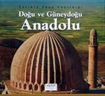 Tarihin Taşa Yazıldığı Doğu ve Güneydoğu Anadolu