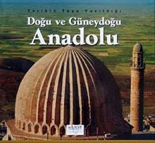 Tarihin Taşa Yazıldığı Doğu ve Güneydoğu Anadolu