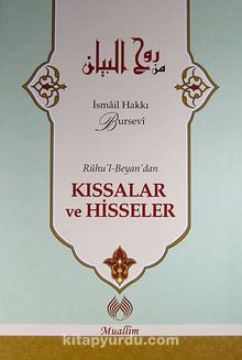 Ruhu'l-Beyan'dan Kıssalar ve Hisseler - İsmail Hakkı Bursevi