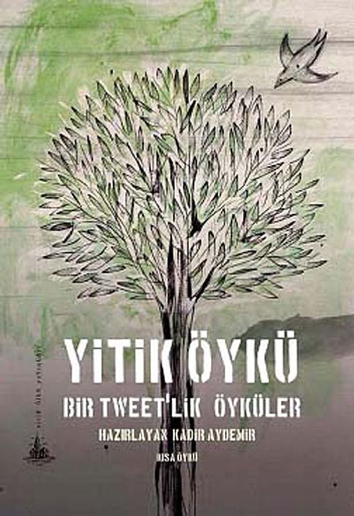 Yitik Öykü & Bir Tweet'lik Öyküler