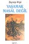 Yaşamak Masal Değil