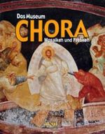 Das Museum Chora Mosaiken und Fresken