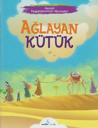 Ağlayan Kütük / Hazreti Peygamberimizin Mucizeleri