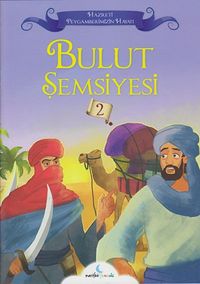 Bulut Şemsiyesi / Hazreti Peygamberimizin Hayatı