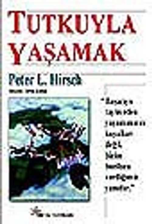 Tutkuyla Yaşamak
