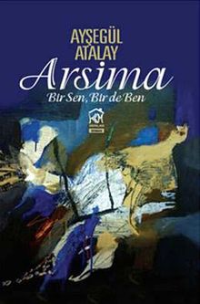 Arsima & Bir Sen, Bir de Ben