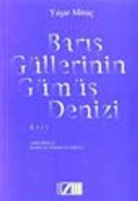 Barış Güllerinin Gümüş Denizi